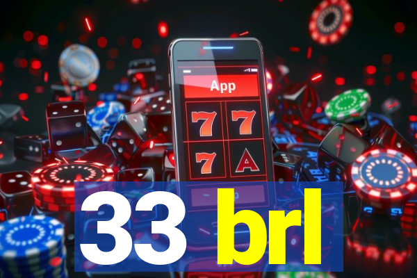 33 brl